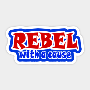 REBEL With A Cause - Double-sided Sticker